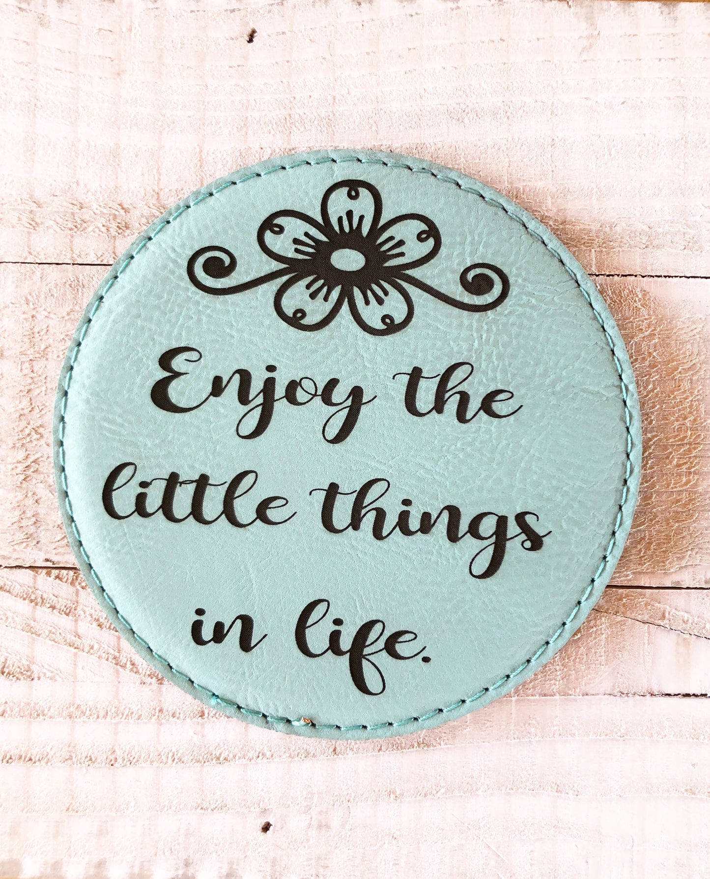 Engraved 4" Round Coaster- Enjoy Life Teal Blue