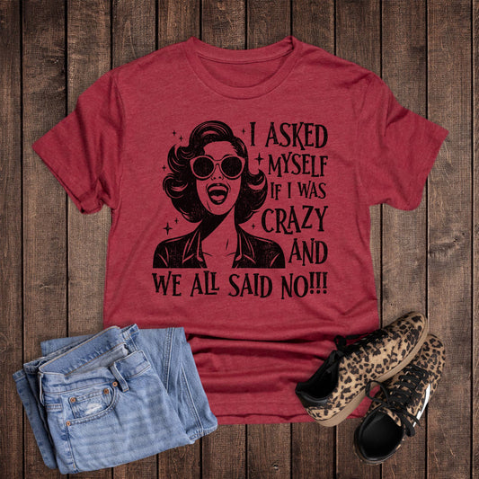 I Asked Myself Graphic Tee