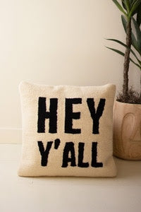 Hey Y'All Hand Hooked Pillow