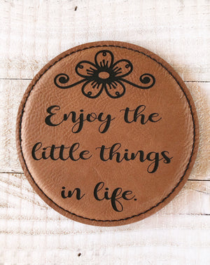 Engraved 4" Round Coaster- Enjoy Life Dark Brown