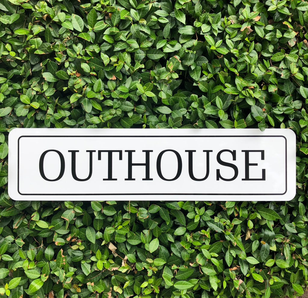 Metal UV Printed Sign- OUTHOUSE Black on White