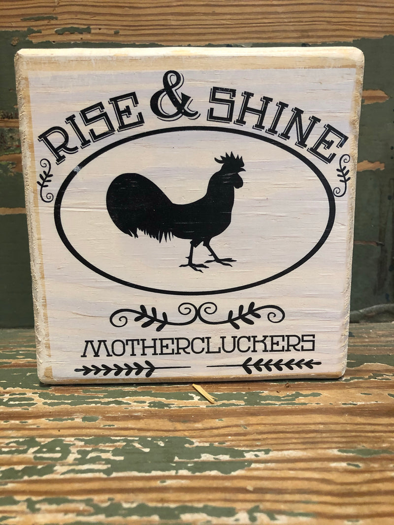 Handmade Décor- Rise & Shine Mother Cluckers