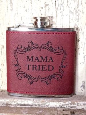 Engraved Stainless Steel 6 oz Flask- Mama Tried Maroon
