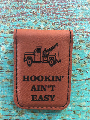 Engraved Magnetic  Money Clip Holder Rawhide Brown - Hookin' Ain't Easy Tow Truck