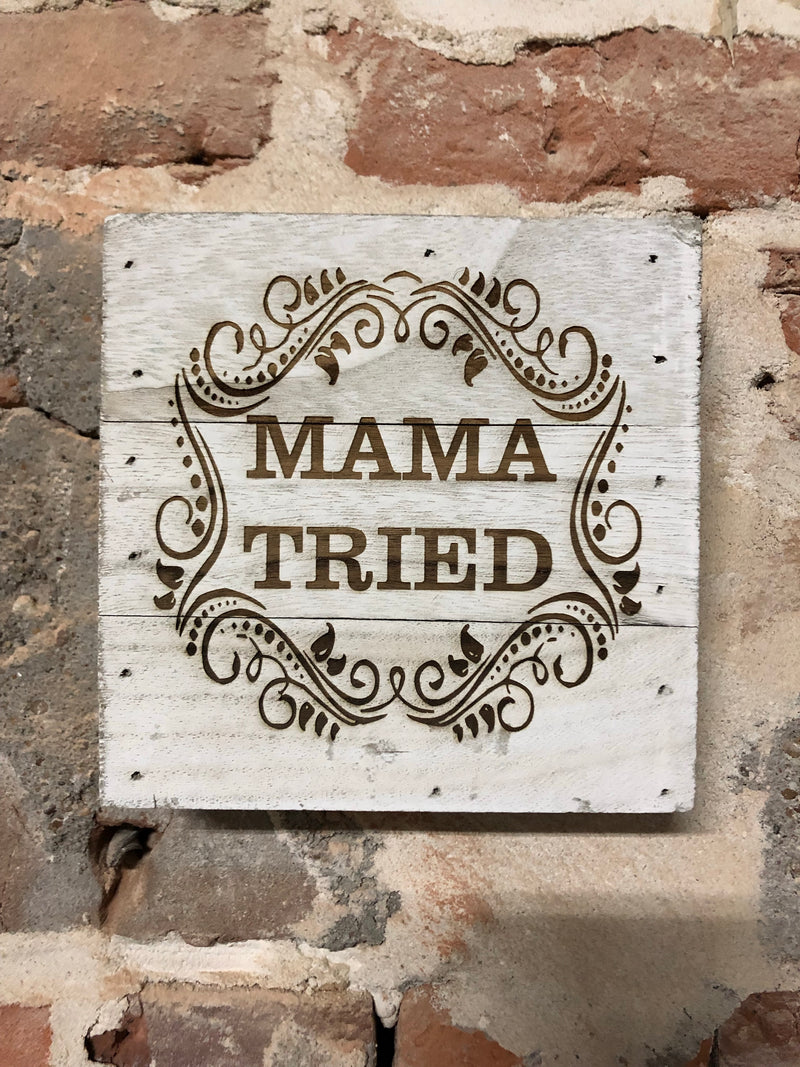 Engraved Decor-Mama Tried