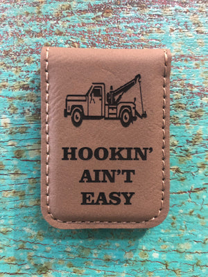 Engraved Magnetic Money Clip Holder Light Brown - Hookin' Ain't Easy Tow Truck
