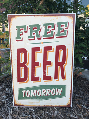 Metal UV Printed Sign- Free Beer Tomorrow