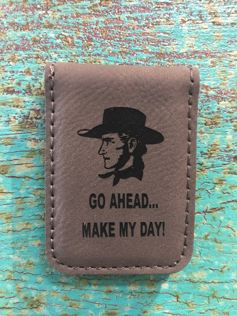Engraved Magnetic Money Clip Holder Gray -Make My Day Cowboy