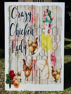 Metal UV Printed Sign- Crazy Chicken Lady